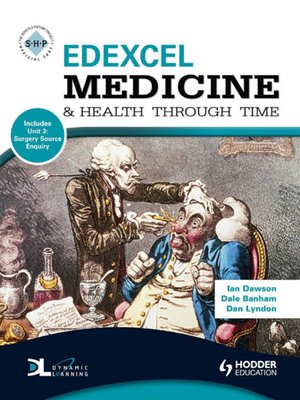cover image of Edexcel Medicine and Health Through Time (includes Unit 1 Development Study and Unit 3 Source Enquir